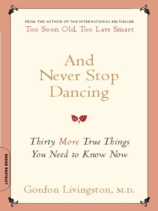 Title details for And Never Stop Dancing by Gordon Livingston - Available